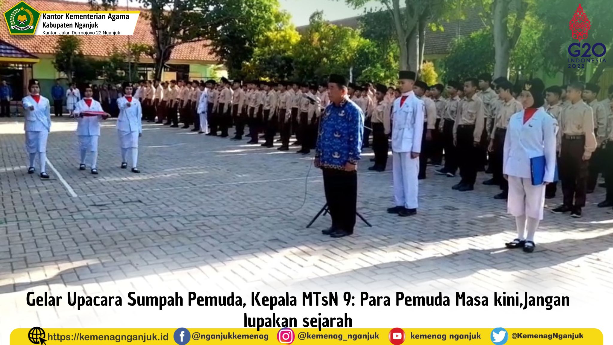 Gelar Upacara Sumpah Pemuda, Kepala MTsN 9: Para Pemuda Masa kini,Jangan lupakan sejarah