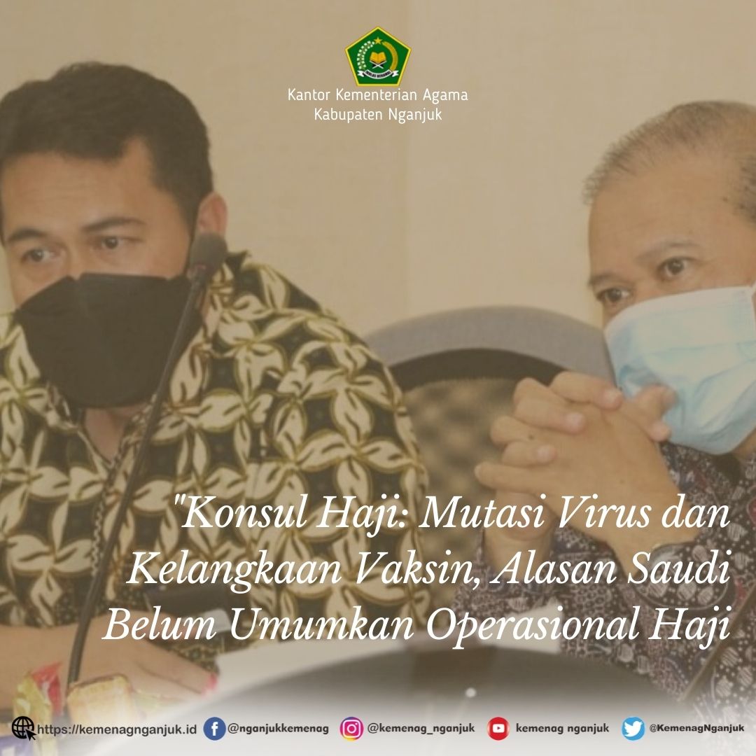 Konsul Haji: Mutasi Virus dan Kelangkaan Vaksin, Alasan Saudi Belum Umumkan Operasional Haji